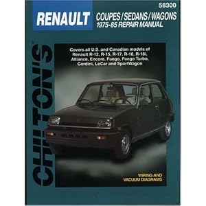 Renault: Coupes/Sedans/Wagons 1975-85 (Chilton's Total Car Care Repair Manual)