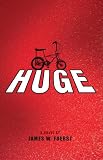 Huge: A Novel