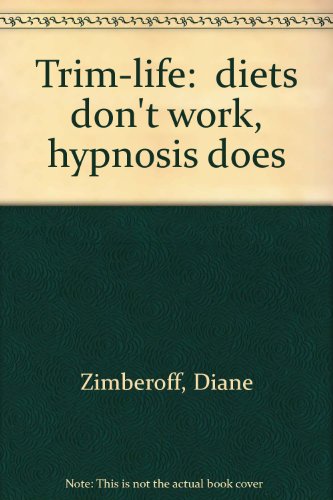 Trim-life: "diets don't work, hypnosis does"
