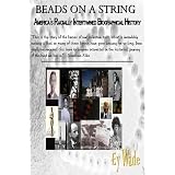 Beads On a String-America's Racially Intertwined Biographical History ~ Ey Wade