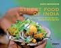 Street Food of India: The 50 Greatest Indian Snacks - Complete with Recipes