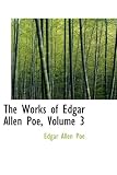 The Works of Edgar Allen Poe, Volume 3