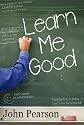 Learn Me Good