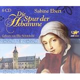 Die Spur der Hebamme: Hebammen Saga 2von "Sabine Ebert"