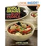 Whole Grains for Busy People: Fast, Flavor-Packed Meals and More for Everyone