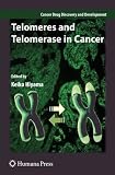 Telomeres and Telomerase in Cancer (Cancer Drug Discovery and Development)