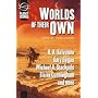 Worlds Of Their Own