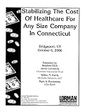 Stabilizing The Cost Of Healthcare For Any Size Company in Connecticut