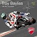 Troy Bayliss: My Life My Career