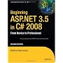 Beginning ASP.NET 3.5 in C# 2008: From Novice to Professional, Second Edition