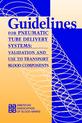 guidelines for pneumatic tube delivery systems validation and use to transport blood components