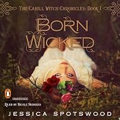 Born Wicked: The Cahill Witch Chronicles, Book One | [Jessica Spotswood]