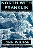 North with Franklin: The Lost Journals of James Fitzjames