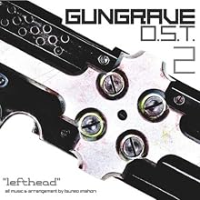 GUNGRAVE OST 2 "LEFTHEAD"