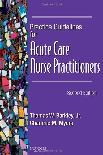 By Thomas W. Barkley Jr. DSN APRN CS B - Practice Guidelines for Acute Care Nurse Practitioners, 2e (2nd Edition) (2008-01-24) [Spiral-bound]
