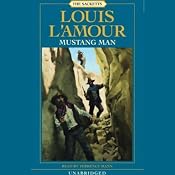 Mustang Man: The Sacketts, Book 13 | [Louis L'Amour]