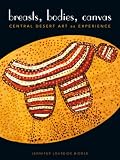 Breasts, Bodies, Canvas: Central Desert Art As Experience
