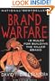 Brand Warfare: 10 Rules for Building the Killer Brand