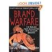 Brand Warfare: 10 Rules for Building the Killer Brand