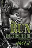 The Run (The Hell's Disciples MC) (Volume 4)