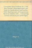 Complete word-indexes to J. van den Vondel's 'Bespiegelingen van Godt en Godtsdienst'; and, 'Lucifer' : with ranking lists of frequencies, reverse indexes and rhyming indexes