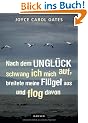 Nach dem Ungl�ck schwang ich mich auf, breitete meine Fl�gel aus und flog davon