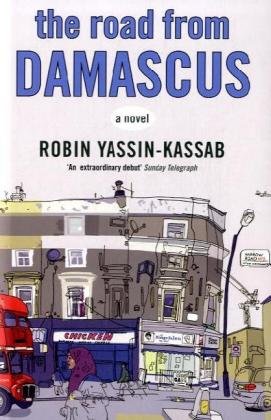 Image of The Road from Damascus. Robin Yassin-Kassab