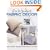 Do-It-Yourself Fabric Decor : Pillows, Window Treatments, and Slipcovers for Your Home