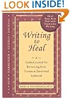 Writing to Heal: A guided journal for recovering from trauma & emotional upheaval