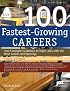 100 Fastest-Growing Careers (100 Fastest Growing Careers)