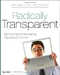 Image of Radically Transparent: Monitoring and Managing Reputations Online