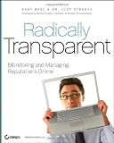 Radically Transparent: Monitoring and Managing Reputations Online