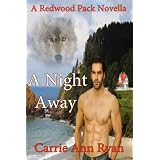 A Night Away (Redwood Pack) ~ Carrie Ann Ryan