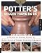 Potter's Studio Handbook: A Start-to-Finish Guide to Hand-Built and Wheel-Thrown Ceramics (Backyard Series)
