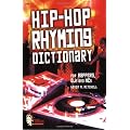 Hip-Hop Rhyming Dictionary: For Rappers, Djs and MCS