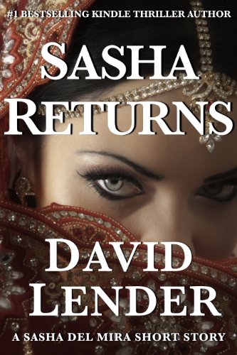 Sasha Returns (A Sasha Del Mira Thriller Book 2)