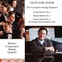 Complete String Quartets of Leon Kirchner