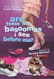 Are These My Basoomas I See Before Me?