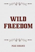 Wild Freedom