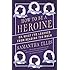 How to Be a Heroine: Or, What I've Learned from Reading too Much (Vintage Original)