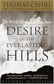 Desire of the Everlasting Hills (The World Before and After Jesus) (HINGES OF HISTORY) (Reprint) (Paperback)