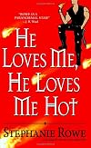 He Loves Me, He Loves Me Hot