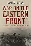 War on the Eastern Front : the German soldier in Russia 1914-1945