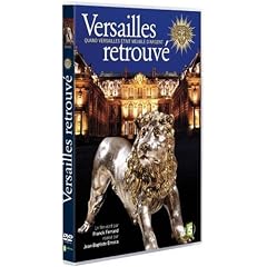 Versailles retrouv� : Quand Versailles �tait meubl� d'argent