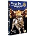 Versailles retrouv� : Quand Versailles �tait meubl� d'argent