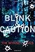 Image of Blink &amp; Caution