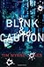 Blink & Caution