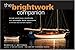Search : The Brightwork Companion : Tried-and-True Methods and Strongly Held Opinions in Thirteen and One-Half Chapters