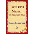 Twelfth Night; Or, What You Will