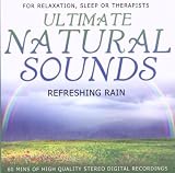 Rrefreshing Rain : Ultimate Natural Sounds
